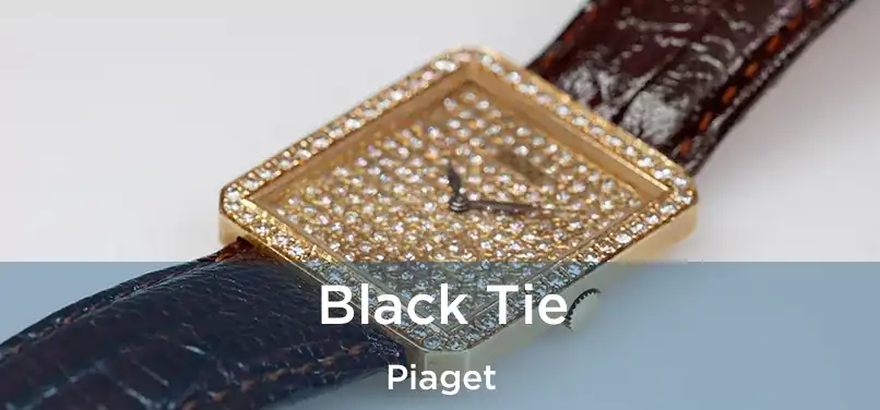 Black Tie Piaget