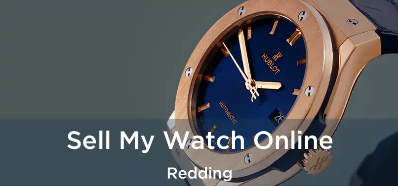 Sell My Watch Online Redding